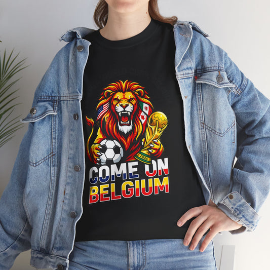 Belgium Soccer Fan Tee — “Come On Belgium” World Cup Lion Design